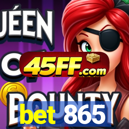 bet 865